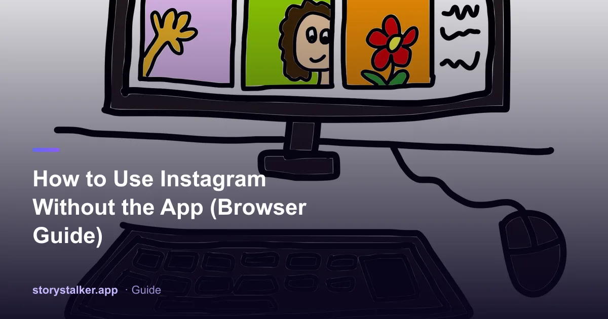 How to Use Instagram Without the App (Browser Guide)